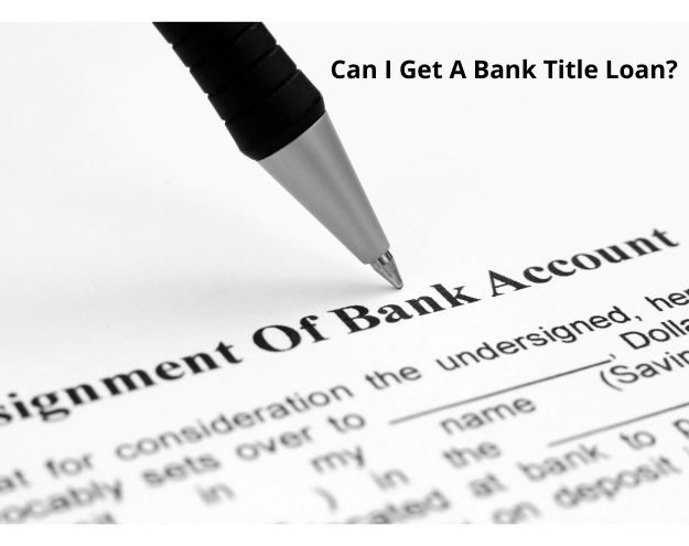 Do banks do title loans or do I need to find a licensed title loan company in my state?