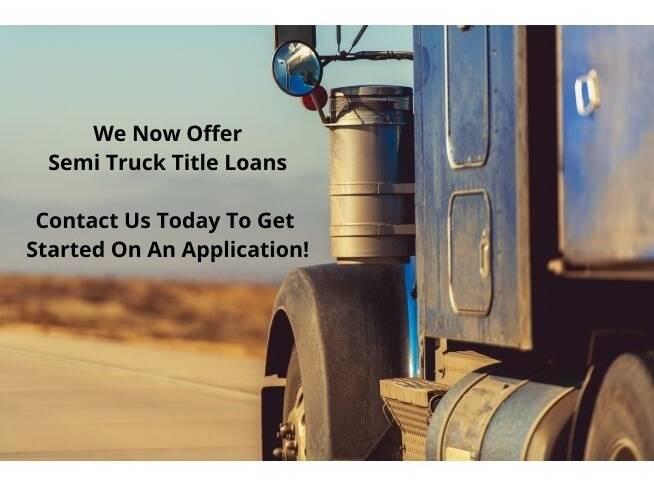 We now offer fast funding for semi truck title loans.