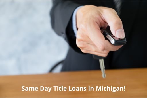 Same day funding with auto title loans online in MI.
