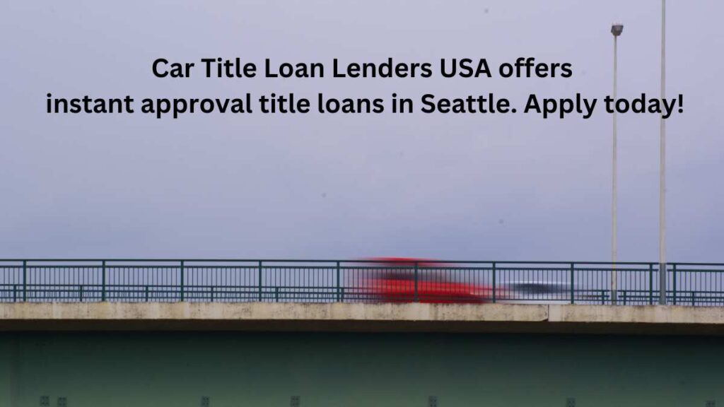 Instant loans in seattle